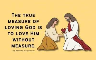 The True Measure Of Loving God | St. Berndard Of Clairvaux